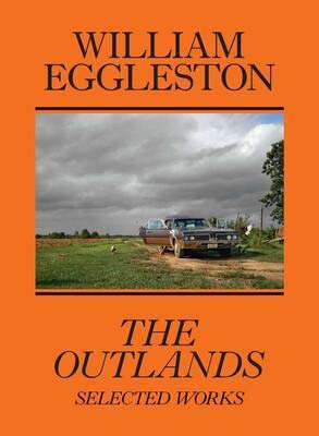 An image of William Eggleston, book titled Outlands